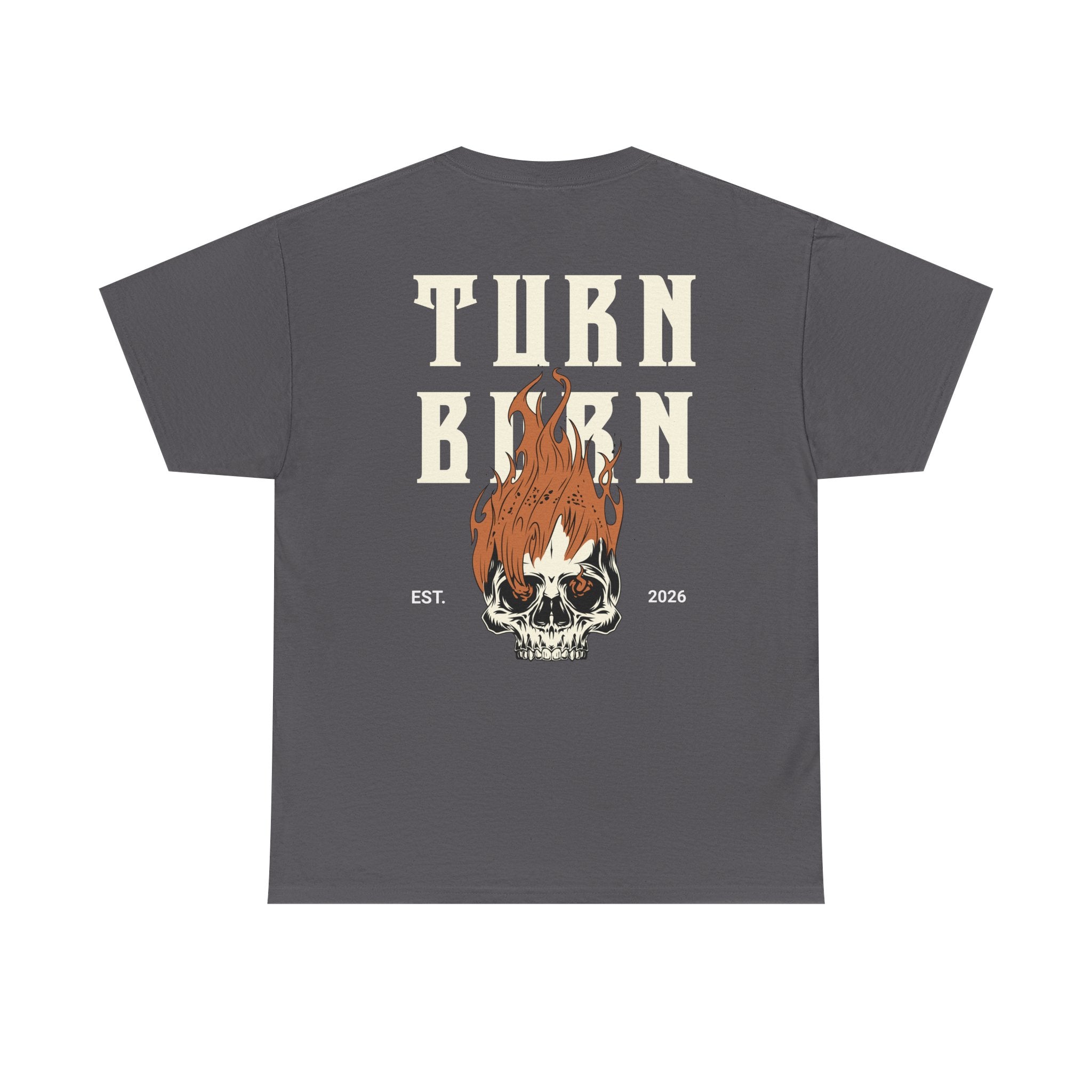 Turn Burn Skull Tee — Flame Skull Graphic T-Shirt