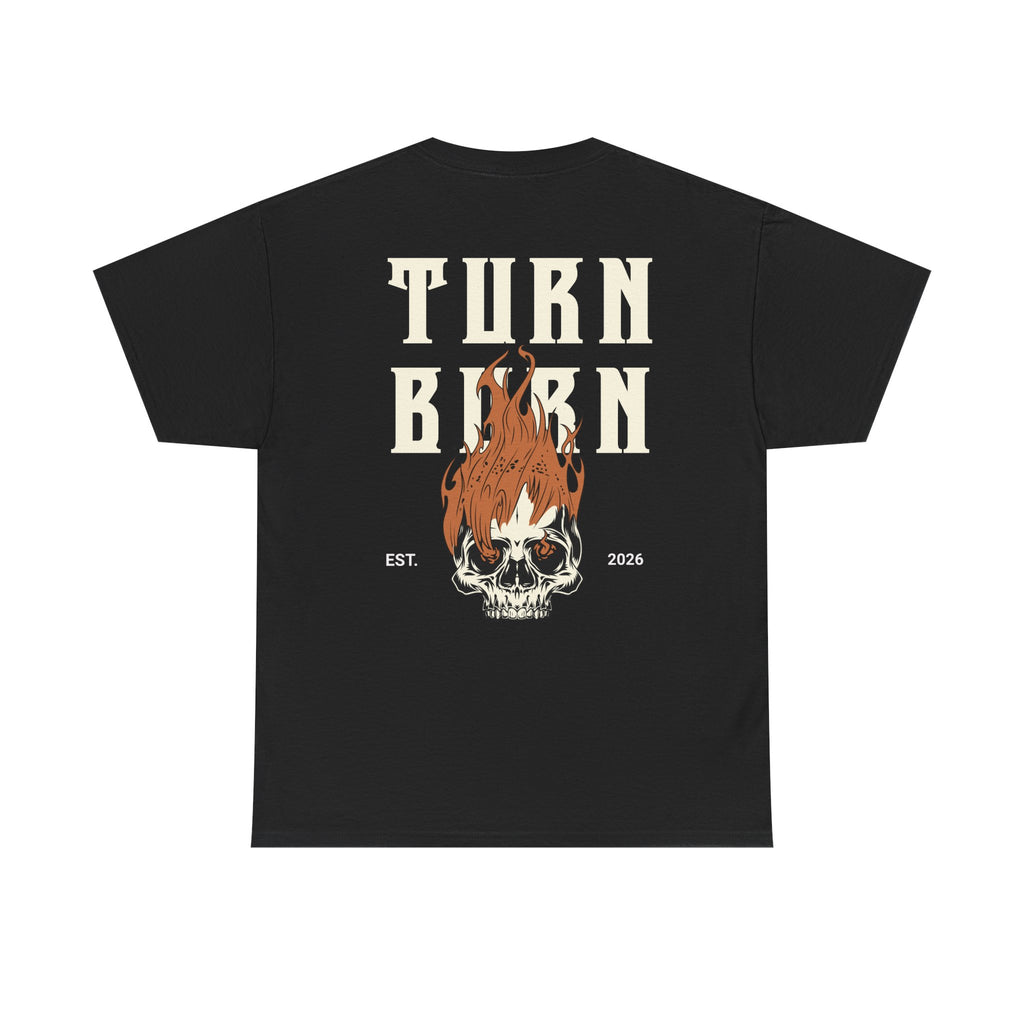 Turn Burn Skull Tee — Flame Skull Graphic T-Shirt